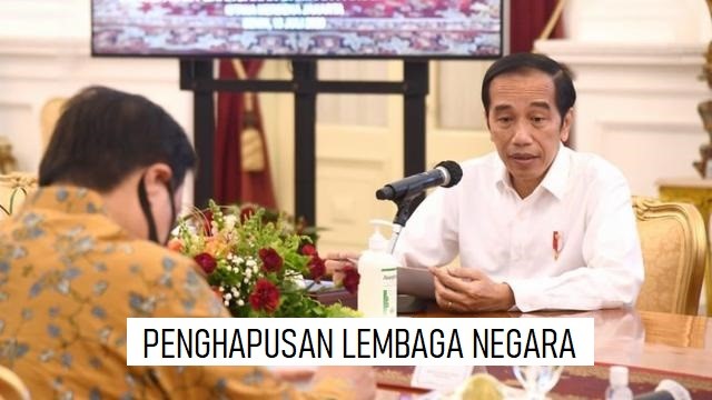 JOKOWI MENGHAPUS BEBERAPA LEMBAGA INI